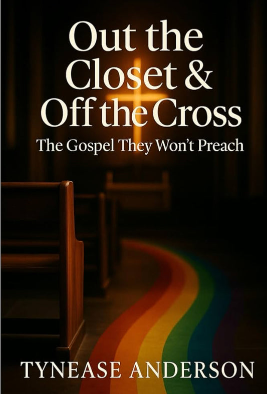 Out the Closet & Off the Cross